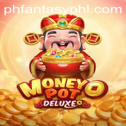 Exploring the Exciting World of MoneyPotDELUXE: A New PH Fantasy Experience